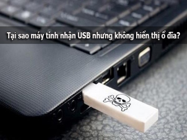 Máy tính nhận USB nhưng không hiển thị ổ đĩa cách khắc phục