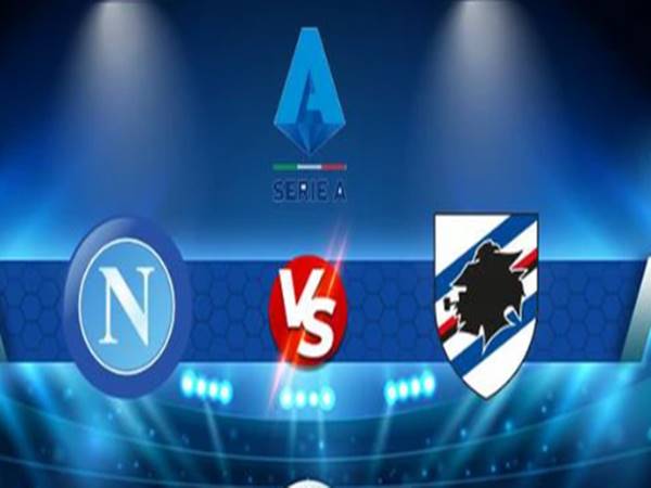 Đối đầu giữa Napoli vs Sampdoria: Trận chiến kịch tính