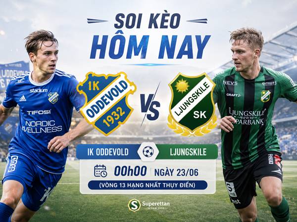 Thông tin kèo IK Oddevold với Ljungskile 00h00 tối nay ngày 23/06