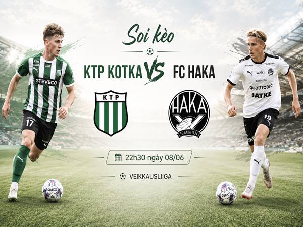 Nhận định hôm nay KTP Kotka với FC Haka ngày 08/06 chính xác
